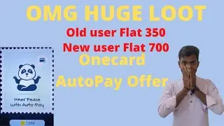 One Card new autopay loot offer Flat 350 profit and New user Flat 700 cashback one card offer today