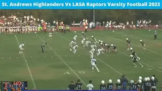 LASA Raptors Vs St  Andrew's Highlanders Varsity Football 2023