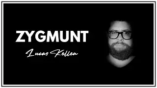 Lucas Kellen - Zygmunt