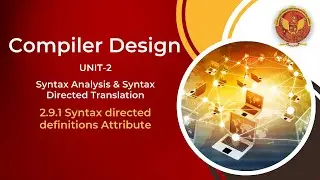 2.9.1 Syntax Directed Definitions Attribute | CS603(C) |
