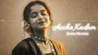 Acche Kadam |Peaceful Hindi Music | Slow Reverb |