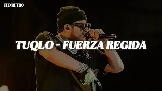 Fuerza Regida - TUQLO (Letra/Lyrics)