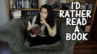 I'd Rather Read A Book