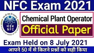 NFC Chemical Plant Operator Questions paper 08/07/2021 | Chemical Plant Operator answer key