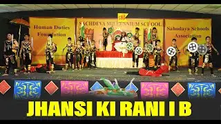 JHANSI KI RANI I B
