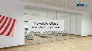 Ozone | Movable Glass Partition System | Easy & Smooth Panel Movement