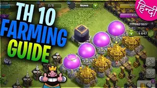 TH 10 FARMING GUIDE 2019
