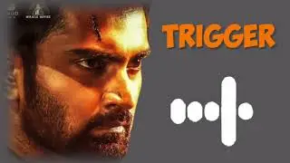 Trigger - Theme Song Ringtone| Trigger Theme Song Bgm| Trigger Song Ringtone|tamil new ringtone 2022