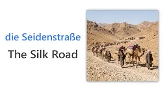 50 German Words for The Silk Road | B1 German Vocabulary | Wortschatz Seidenstra&szlig;e