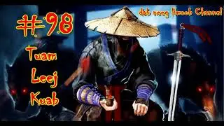 Tuam Leej Kuab The Hmong Shaman Warrior ( Part 98 ) 29/5/2021