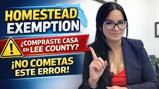 Homestead Exemption Florida ⚠️ &iquest;Compraste Casa en Lee County? El Error Que Te Puede Costar Miles
