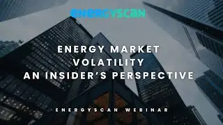 Energy market volatility &ndash; an insider&rsquo;s perspective