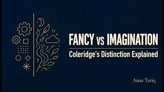 Coleridge's Distinction Between Fancy and Imagination | Difference between Fancy and Imagination