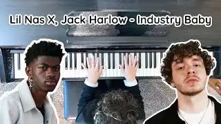 Lil Nas X, Jack Harlow - Industry Baby - Piano Cover
