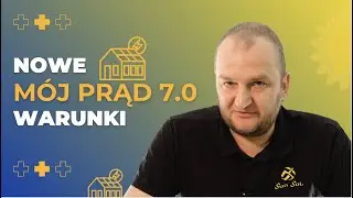 Mój Prąd 7.0 – NOWE WARUNKI! Kto dostanie dofinansowanie i ile można zyskać?