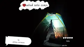 malam jumat, nekad kemping sendirian ditepi danau( mencekamm)# scared camp