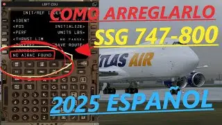 Como arreglar el AIRAC del SSG 747-800 en X-plane 12/11 ESPA&Ntilde;OL | 2025