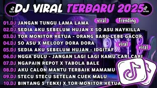 DJ TIKTOK TERBARU 2025||DJ JANGAN TUNGGU LAMA LAMA🎵DJ SEDIA AKU SEBELUM HUJAN X SO ASU NAYKILLA FULL