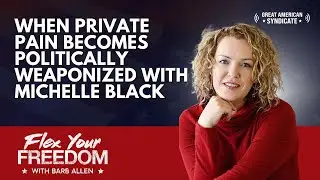 When Private Pain Becomes Politically Weaponized with Michelle Black
