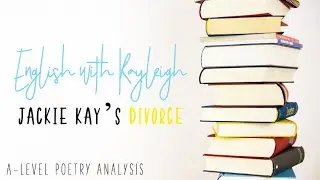 Divorce | Jackie Kay | Poetry  | A-Level | Literature | English with Kayleigh
