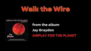 Jay Graydon - Walk the Wire