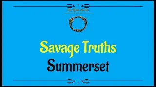 Let's Play - Everyquest - ESO - Summerset - Side Quests - Savage Truths