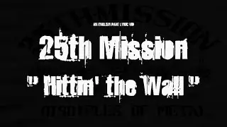 25th Mission - “Hitting the Wall” (Lyric Video)