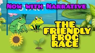 THE FRIENDLY FROG RACE! Fantastic NEW Original Children's Educational Story!NOW NARRATED BY MYSELF!