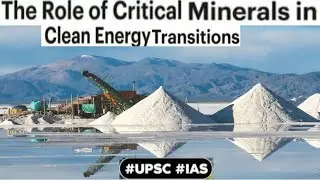 What is the role of critical minerals in India's Clean Energy transition ?