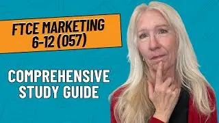 Pass the FTCE Marketing 6-12 (057) Exam: A Comprehensive Study Guide