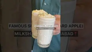 ⭐️FAMOUS SITAFAL (CUSTARD APPLE) MILKSHAKE IN HYDERABAD⭐️