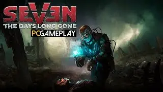 Seven: The Days Long Gone Gameplay (PC HD)