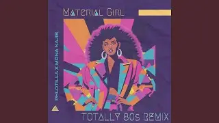Material Girl (feat. Mona Najib & Topher Mohr) (Totally 80s Remix)