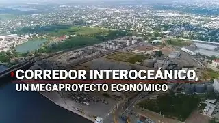 M&eacute;xico desarrollar&aacute; nuevo proyecto econ&oacute;mico interoce&aacute;nico