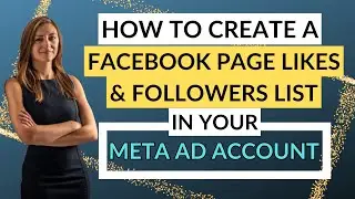 How To Create A Facebook Page Likes & Followers List In Your Meta Ad Account