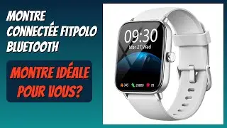 AVIS (2025) : Montre Connect&eacute;e Fitpolo Bluetooth. D&Eacute;TAILS