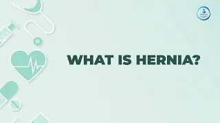 Hernia- Causes, Symptoms and Treatment I #Medicalinsights
