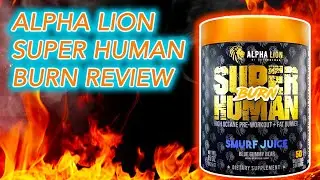 Alpha Lion Super Human Burn Review