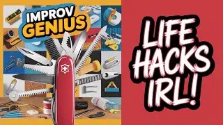 Improv Genius in the REAL WORLD: People Solving Problems Like MacGyver! (Life Hacks)