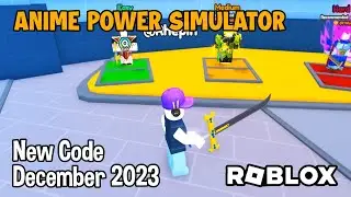 Roblox Anime Power Simulator New Code December 2023