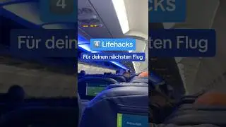 4 Lifehacks f&uuml;r deinen n&auml;chsten Flug ✈️🥸