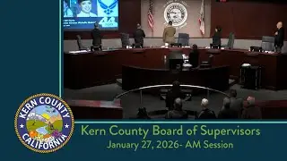 Kern County Board of Supervisors 9:00 a.m. meeting for Tuesday, January 27, 2026