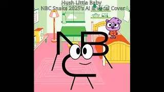 Hush Little Baby (NBC Snake 2025's Ai & Vocal Cover)