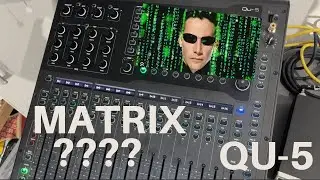 How to set up a matrix on the Allen and heath QU5 Series