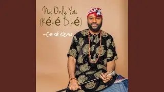 Na Only You (Keke Dike)