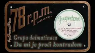 Grupa dalmatinaca - Da mi je proći kontradom