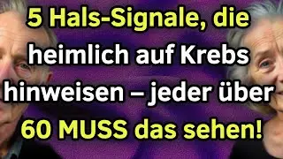 ❗ 5 geheime Anzeichen am Hals, die auf Schilddr&uuml;senkrebs nach 60 hinweisen!
