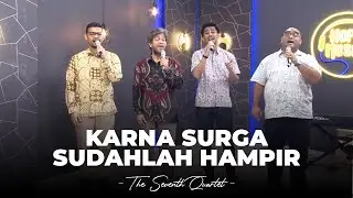 Karna Surga Sudahlah Hampir - The Seventh Quartet