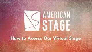 How To Access American Stage's Virtual Stage
