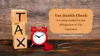 TAX HEALTH CHECK: A 9-STEP GUIDE FOR THE MITIGATION OF POTENTIAL TAX EXPOSURES.